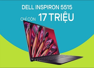17 Triệu đã mua được Dell Inspiron 5515 siêu ngon?